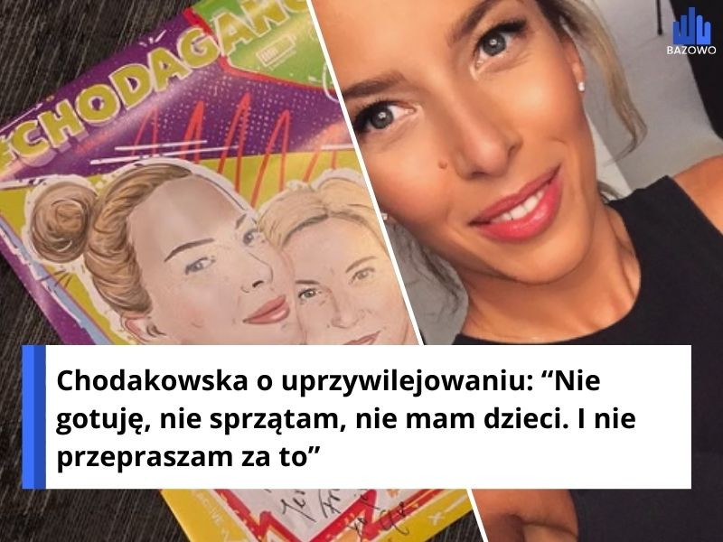 Chodakowska o uprzywilejowaniu: “Nie gotuję, nie sprzątam, nie mam dzieci. I nie przepraszam za to”